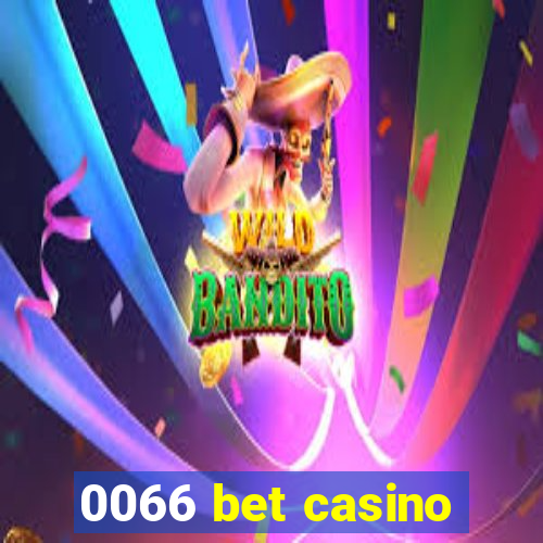 0066 bet casino